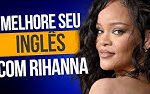 Lift me up – Rihanna | Aprenda inglês com Músicas